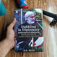 Book "Dabbling in Diplomacy" Authored by S.D. Muni Released.
