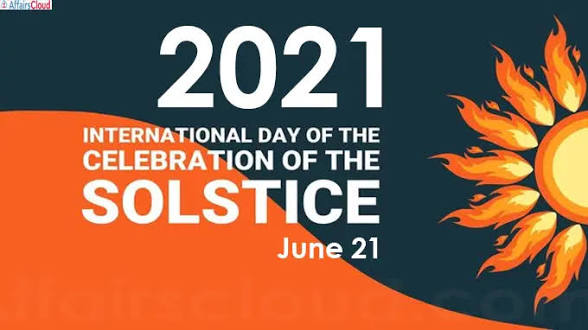 <b>International Day of the Celebration of the Solstice 2026</b> observed on <b>21 June</b>.