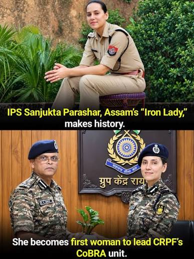 <b>Sanjukta Parasor becomes first woman to lead CRPF CoBRA.</b>