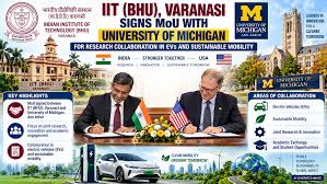 <b>IIT-BHU and University of Michigan sign electric-mobility research MoU.</b>